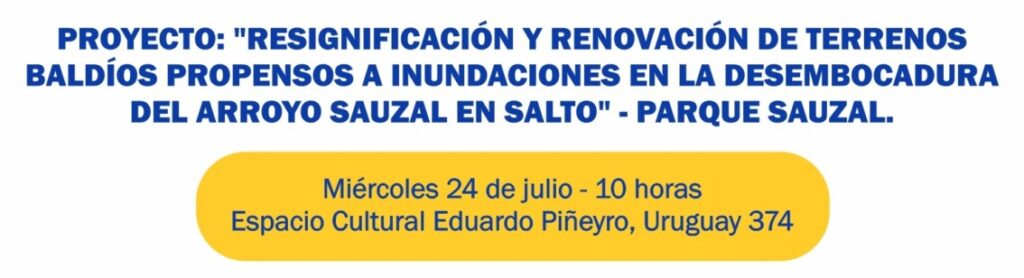Presentación del Proyecto de recuperación del arroyo Sauzal
