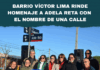 Barrio Víctor Lima rinde homenaje a Adela Reta con el nombre de una calle