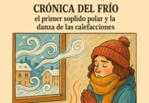 Crónica del Frío: el primer soplido polar y la danza de las calefacciones