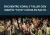 Encuentro coral y taller con Martín “Tato” Cunha en Salto: una propuesta artística colectiva