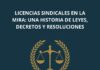 Licencias sindicales en la mira: una historia de leyes, decretos y resoluciones