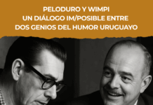 Peloduro y Wimpi; Un diálogo im/posible entre dos genios del humor uruguayo