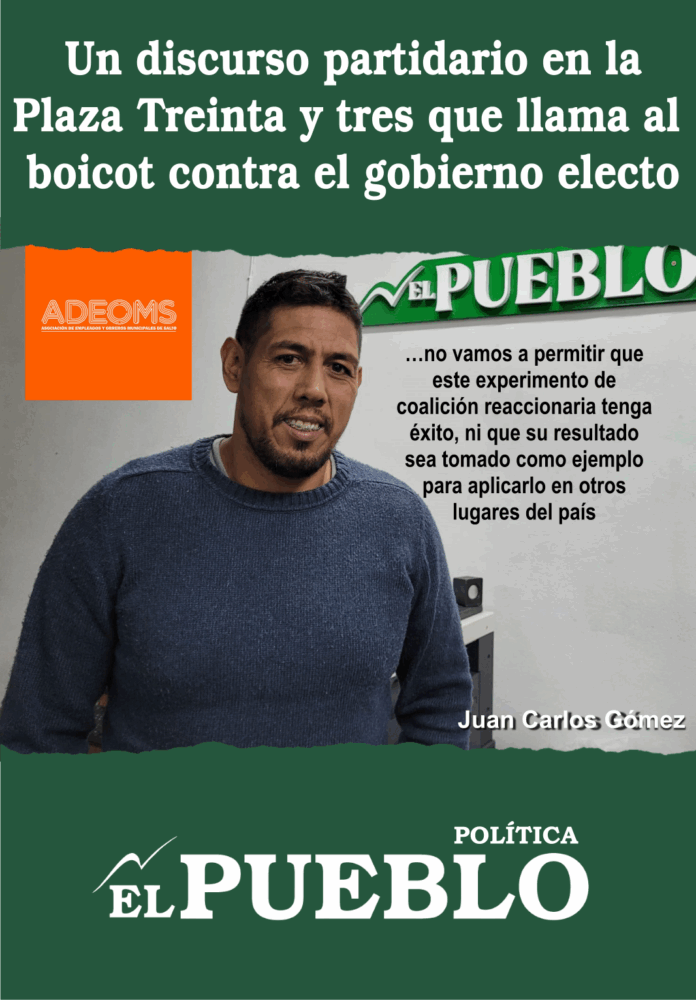 …no vamos a permitir que este experimento de coalición reaccionaria tenga éxito, ni que su resultado sea tomado como ejemplo para aplicarlo en otros lugares del país... Juan Carlos Gómez(Pte. ADEOMS SALTO)
