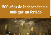 200 años de Independencia: más que un feriado 200 años de Independencia: más que un feriado