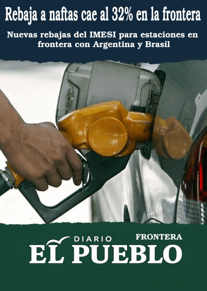 REBAJA del IMESI en la frontera cae a 32%