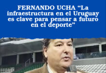 FERNANDO UCHA “La infraestructura en el Uruguay es clave para pensar a futuro en el deporte”