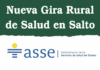 ASSE anuncia nueva Gira Rural de Salud en Salto Giras médicas de ASSE en Salto: cronograma 22 al 26/9