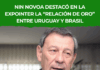 Nin Novoa destacó en la Expointer la “relación de oro” entre Uruguay y Brasil