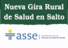 Salto: giras rurales de ASSE llevan salud al interior La RAP-ASSE Salto realizó giras rurales del 15 al 19 de setiembre, acercando medicina, pediatría, partería y vacunas a comunidades del interior.
