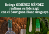 GIMÉNEZ MÉNDEZ reafirma su liderazgo con el Sauvignon Blanc uruguayo GIMÉNEZ MÉNDEZ reafirma su liderazgo con el Sauvignon Blanc uruguayo