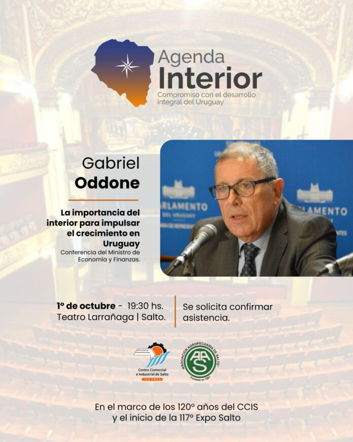 “La importancia del interior para impulsar el crecimiento en Uruguay” Ministro de Economía y Finanzas Gabriel Oddone