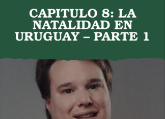 CAPITULO 8: LA NATALIDAD EN URUGUAY – PARTE 1