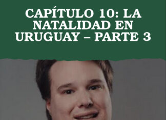 CAPÍTULO 10: LA NATALIDAD EN URUGUAY – PARTE 3