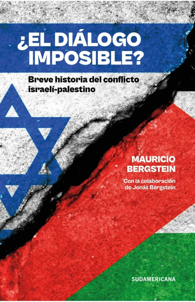 Tapa del libro ¿El Diálogo imposible?: pensar Israel desde la razón y no desde el prejuicio / Mauricio Bergstein