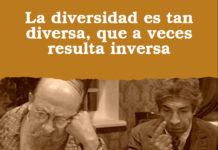 La diversidad es tan diversa, que a veces resulta inversa
