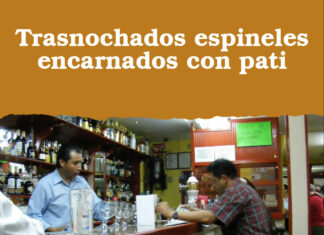 Trasnochados espineles encarnados con pati