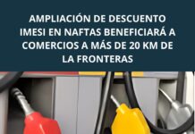 AMPLIACIÓN DE DESCUENTO IMESI EN NAFTAS BENEFICIARÁ A COMERCIOS A MÁS DE 20 KM DE LA FRONTERA
