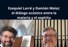 Ezequiel Larré y Damián Weisz: el diálogo acústico entre la materia y el espíritu