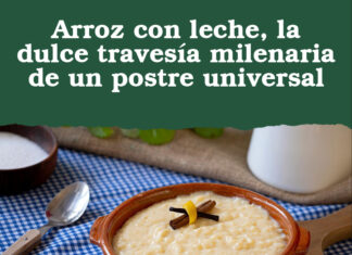 Arroz con leche, la dulce travesía milenaria de un postre universal