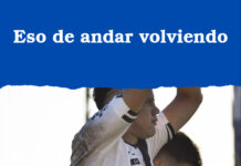 Eso de andar volviendo