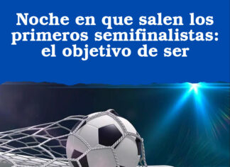 Noche en que salen los primeros semifinalistas: el objetivo de ser