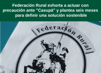 Federación Rural exhorta a actuar con precaución ante «Casupá» y plantea seis meses para definir una solución sostenible