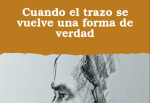 Cuando el trazo se vuelve una forma de verdad