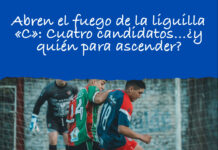 Abren el fuego de la liguilla «C»: Cuatro candidatos…¿y quién para ascender?