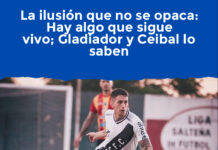 La ilusión que no se opaca: Hay algo que sigue vivo; Gladiador y Ceibal lo saben