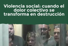 Violencia social: cuando el dolor colectivo se transforma en destrucción