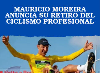 MAURICIO MOREIRA ANUNCIA SU RETIRO DEL CICLISMO PROFESIONAL