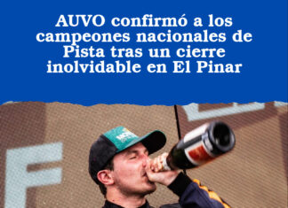 AUVO confirmó a los campeones nacionales de Pista tras un cierre inolvidable en El Pinar