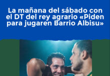 La mañana del sábado con el DT del rey agrario «Piden para jugaren Barrio Albisu»