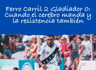 Ferro Carril 2 Gladiador 0: Cuando el cerebro manda y la resistencia también