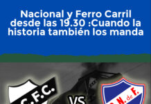 Nacional y Ferro Carril desde las 19.30′:Cuando la historia también los manda
