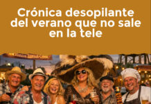 Crónica desopilante del verano que no sale en la tele