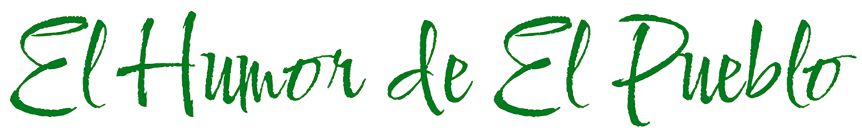 El Humor de EL PUEBLO El Humor de EL PUEBLO