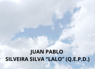 JUAN PABLO SILVEIRA SILVA “LALO” (Q.E.P.D.)