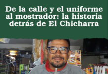 De la calle y el uniforme al mostrador: la historia detrás de El Chicharra