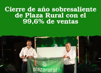 Cierre de año sobresaliente de Plaza Rural con el 99,6% de ventas