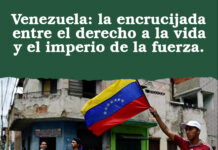 Venezuela: la encrucijada entre el derecho a la vida y el imperio de la fuerza.