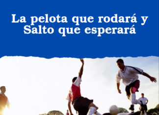 La pelota que rodará y Salto que esperará