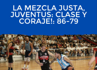 LA MEZCLA JUSTA, JUVENTUS: CLASE Y CORAJE!: 86-79