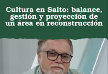 Cultura en Salto: balance, gestión y proyección de un área en reconstrucción