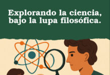 Explorando la ciencia, bajo la lupa filosófica.