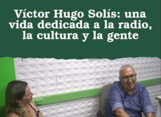 Víctor Hugo Solís: una vida dedicada a la radio, la cultura y la gente