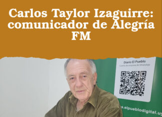 Carlos Taylor Izaguirre: comunicador de Alegría FM