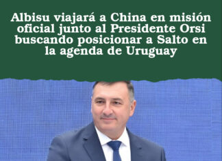 Albisu viajará a China en misión oficial junto al Presidente Orsi buscando posicionar a Salto en la agenda de Uruguay