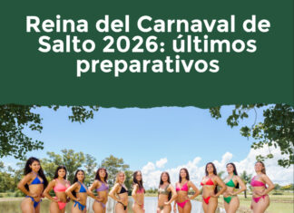 Reina del Carnaval de Salto 2026: últimos preparativos