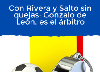 Con Rivera y Salto sin quejas: Gonzalo de León, es el árbitro